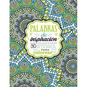 Palabras de Inspiración (Libro Para Colorear): 30 Versículos de la Biblia Para C